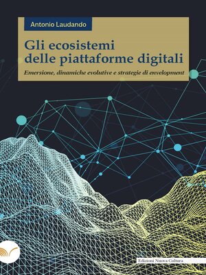 cover image of Gli ecosistemi delle piattaforme digitali